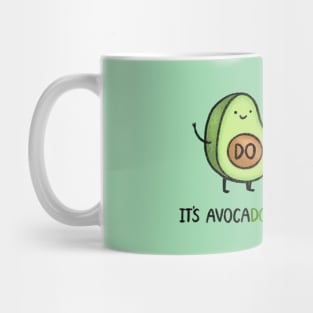 It's Avocado, Not Avocadon't Mug